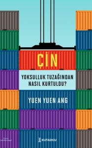 Çin Yoksulluk Tuzağından Nasıl Kurtuldu? Çin Yoksulluk Tuzağından Nasıl Kurtuldu?