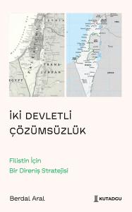 İki Devletli Çözümsüzlük İki Devletli Çözümsüzlük